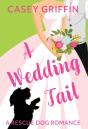 A Wedding Tail: A Rescue Dog Romance - Preview