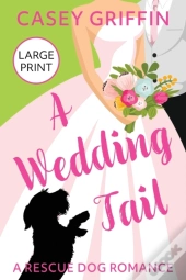 A Wedding Tail: A Rescue Dog Romance