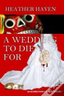 A Wedding To Die For