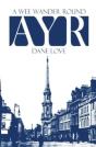 A Wee Wander Round Ayr - Preview
