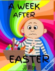 A Week After Easter