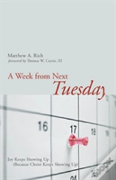 A Week From Next Tuesday