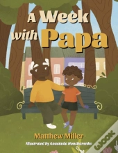 A Week With Papa