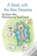 A Week With The Wee Beasties