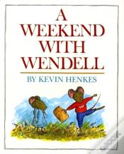 A Weekend With Wendell
