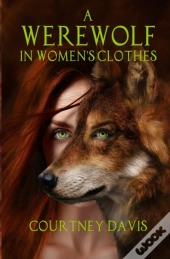 A Werewolf In Women'S Clothes