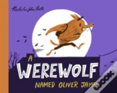 A Werewolf Named Oliver James