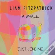 A Whale, Just Like Me