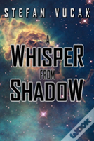 A Whisper From Shadow