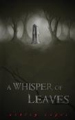 A Whisper Of Leaves