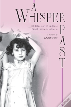 Capa do artigo A Whisper Past - Childless After Eugenic Sterilization In Alberta