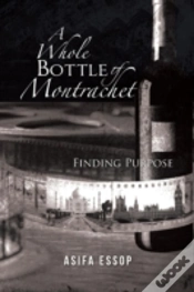 Capa do artigo A Whole Bottle Of Montrachet: Finding Purpose