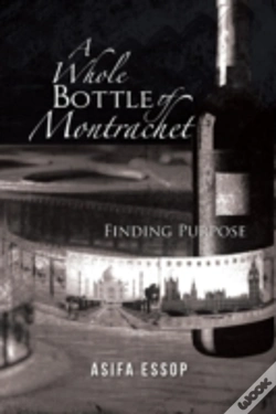 Capa do artigo A Whole Bottle Of Montrachet: Finding Purpose