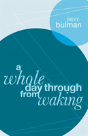 A Whole Day Through From Waking - Preview