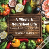 A Whole & Nourished Life
