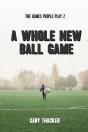 A Whole New Ball Game - Preview
