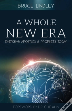 Capa do artigo A Whole New Era - Emerging Apostles And Prophets Today