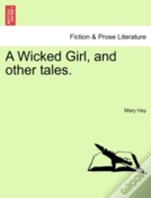 A Wicked Girl, And Other Tales.