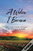 A Widow I Became