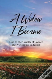 A Widow I Became