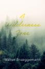 A Wilderness Zone - Preview