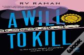 A Will To Kill