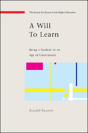 A Will To Learn: Being A Student In An Age Of Uncertainty - Preview