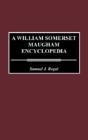 A William Somerset Maugham Encyclopedia - Preview