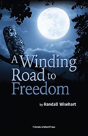A Winding Road To Freedom - Preview