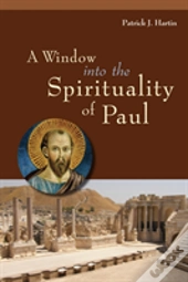 A Window Into The Spirituality Of Paul