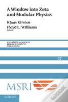 A Window Into Zeta And Modular Physics