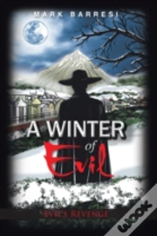 A Winter Of Evil: Evil'S Revenge
