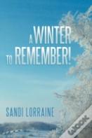 A Winter To Remember!