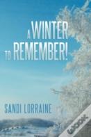 A Winter To Remember!