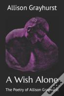 A Wish Alone