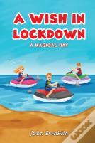 A Wish In Lockdown