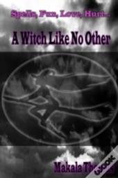 A Witch Like No Other