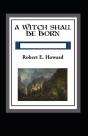 A Witch Shall Be Born Annotated - Preview