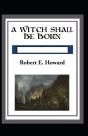 A Witch Shall Be Born Annotated - Preview
