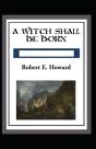 A Witch Shall Be Born Annotated - Preview