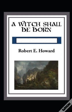 Capa do artigo A Witch Shall Be Born Annotated