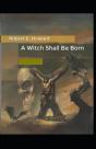 A Witch Shall Be Born Annotated - Preview