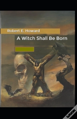 Capa do artigo A Witch Shall Be Born Annotated