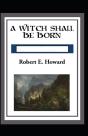 A Witch Shall Be Born Annotated - Preview