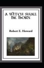A Witch Shall Be Born Annotated - Preview