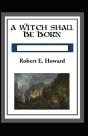 A Witch Shall Be Born Annotated - Preview