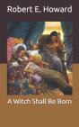 A Witch Shall Be Born - Preview