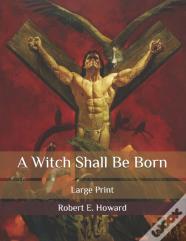 A Witch Shall Be Born