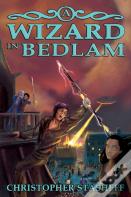 A Wizard In Bedlam