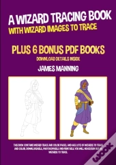 A Wizard Tracing Book (With Wizard Images To Trace)